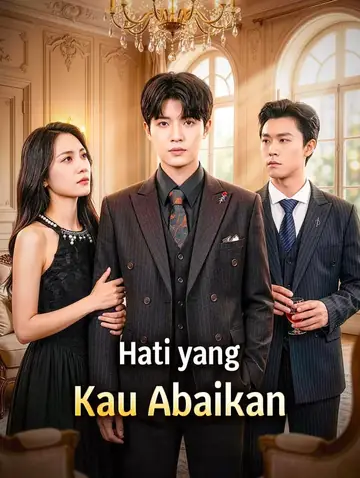 Hati yang Kau Abaikan(Sulih Suara)