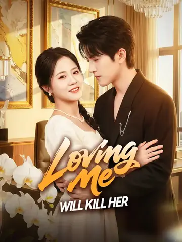 Loving Me Will Kill Her(Dubbed)