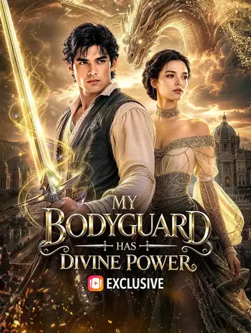 My Bodyguard Has Divine Power