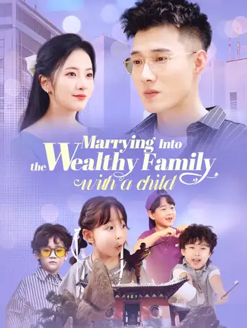 Marrying Into the Wealthy Family with a Child(Dubbed)