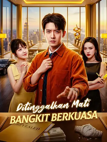 Ditinggalkan Mati, Bangkit Berkuasa(Sulih Suara)