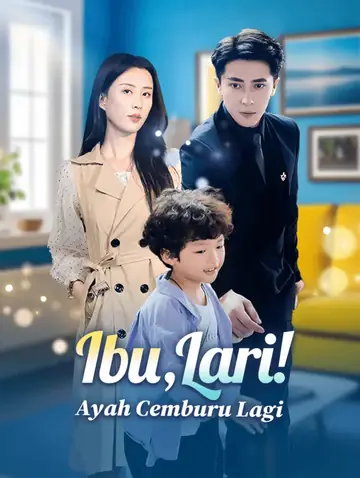 Ibu, Lari! Ayah Cemburu Lagi(Sulih Suara)