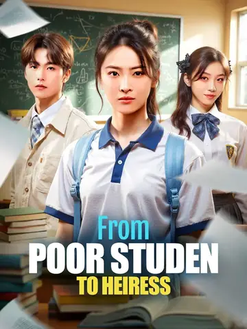 From Poor Student to Heiress(Dubbed)