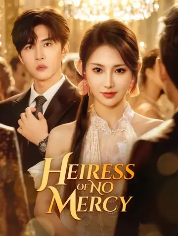 Heiress of No Mercy(Dubbed)