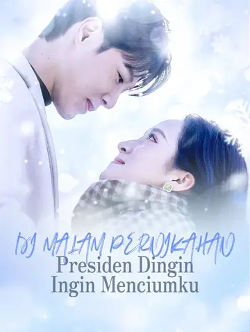 Di Malam Pernikahan, Presiden Dingin Ingin Menciumku(Sulih Suara)