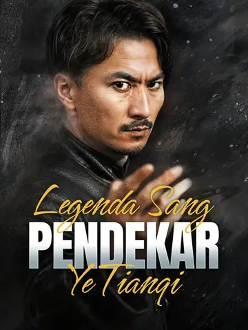 Legenda Sang Pendekar: Ye Tianqi(Sulih Suara)