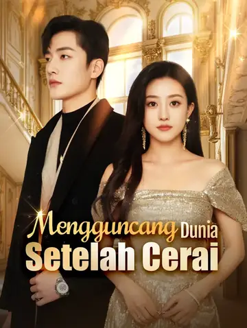 Mengguncang Dunia Setelah Cerai(Sulih Suara)