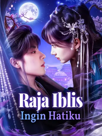 Raja Iblis Ingin Hatiku(Sulih Suara)