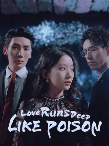 Love Runs Deep Like Poison