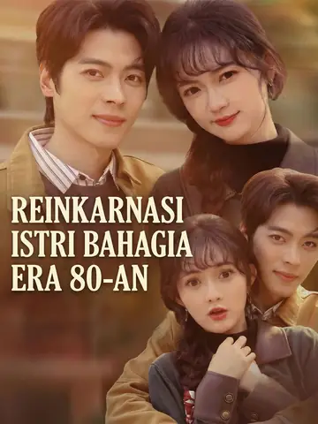 Reinkarnasi Istri Bahagia Era 80-an
