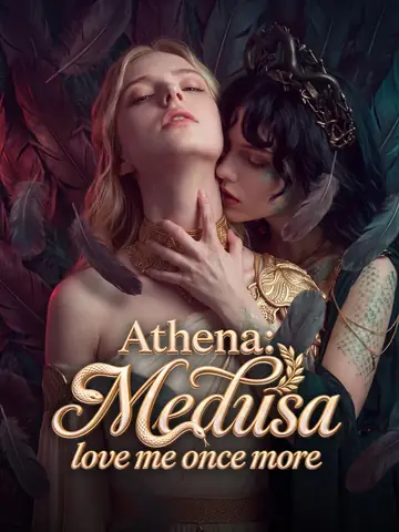 Athena: Medusa, love me once more