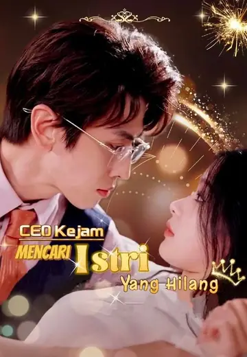 CEO Kejam Mencari Istri Yang Hilang