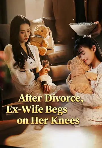 After Divorce, Ex-Wife Begs on Her Knees