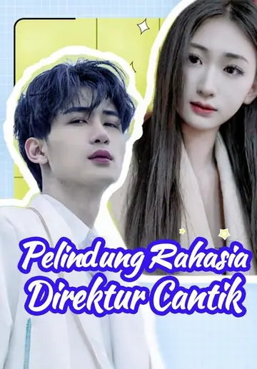 Pelindung Rahasia Direktur Cantik