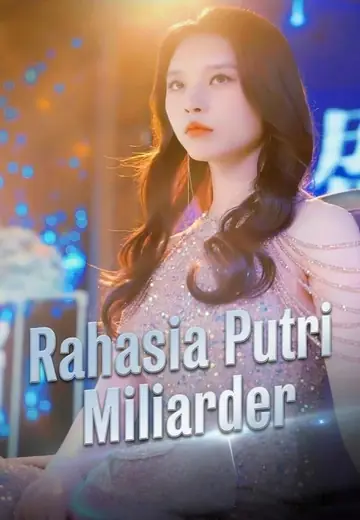 Rahasia Putri Miliarder