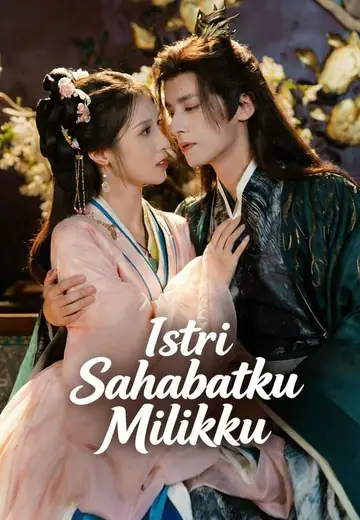 Istri Sahabatku Milikku