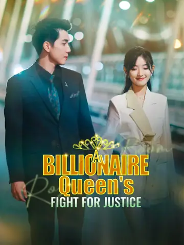 A Billionaire Queen's Fight for Justice - Billionaire Short Drama | Melolo