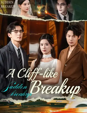 A Cliff-like Breakup - Counterattack Short Drama | Melolo