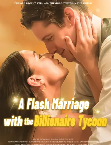 A Flash Marriage with the Billionaire Tycoon - Billionaire Short Drama | Melolo