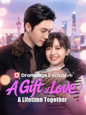 A Gift of Love, A Lifetime Together - Billionaire Short Drama | Melolo
