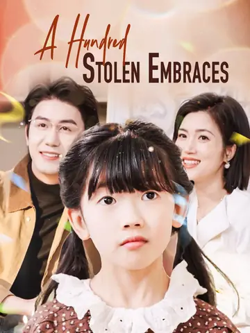 A Hundred Stolen Embraces - Romance Short Drama | Melolo