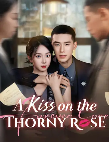 A Kiss on the Thorny Rose - Revenge Short Drama | Melolo
