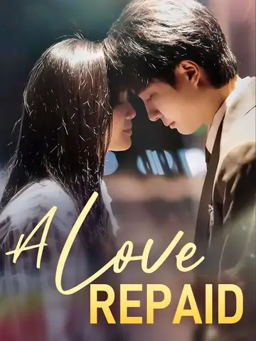 A Love Repaid - Romance Short Drama | Melolo