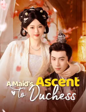 A Maid's Ascent to Duchess - Counterattack Short Drama | Melolo