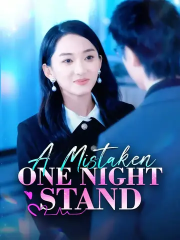 A Mistaken One Night Stand - CEO Short Drama | Melolo