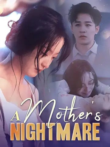 A Mother's Nightmare - Romance Short Drama | Melolo