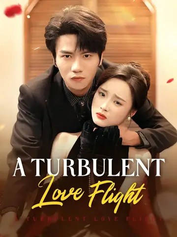 A Turbulent Love Flight - Rebirth Short Drama | Melolo