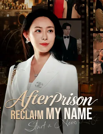 After Prison, Reclaim My Name - Counterattack Short Drama | Melolo