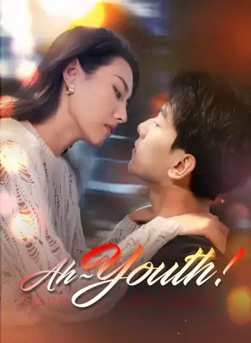 Ah~Youth! - Romance Short Drama | Melolo