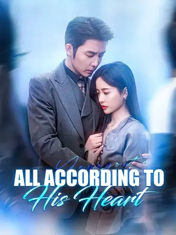 All According to His Heart - Billionaire Short Drama | Melolo