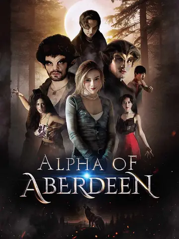 Alpha of Aberdeen - Fantasy Short Drama | Melolo