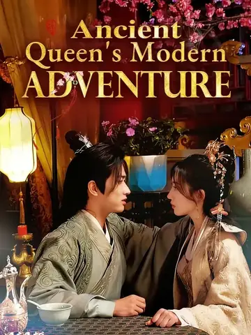 Ancient Queen's Modern Adventure - Rebirth Short Drama | Melolo
