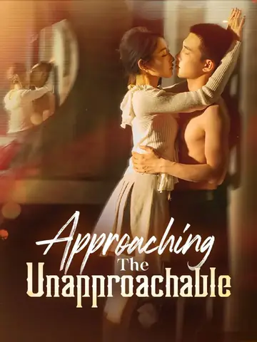 Approaching The Unapproachable - Romance Short Drama | Melolo