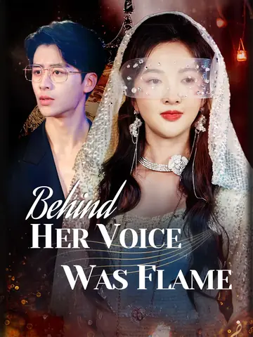 Behind Her Voice Was Flame - Counterattack Short Drama | Melolo