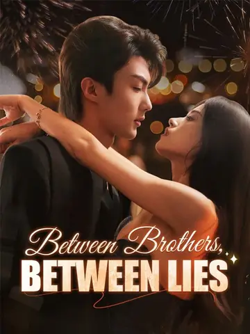 Between Brothers, Between Lies - Billionaire Short Drama | Melolo