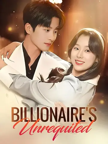 Billionaire's Unrequited - Billionaire Short Drama | Melolo