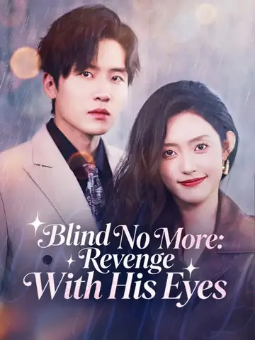 Blind No More: Revenge With His Eyes - Revenge Short Drama | Melolo