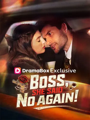 Boss, She Said No Again! - Revenge Short Drama | Melolo