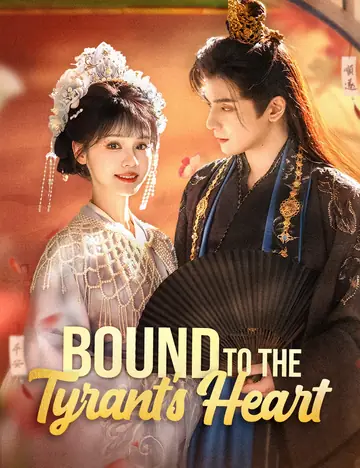 Bound to the Tyrant's Heart - Fantasy Short Drama | Melolo