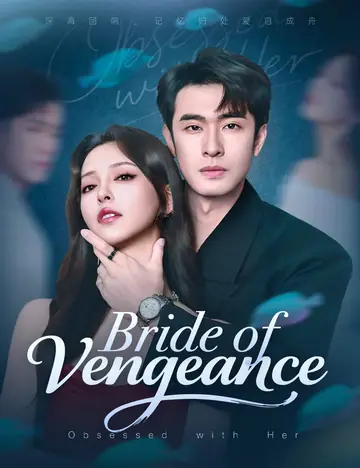 Bride of Vengeance - Counterattack Short Drama | Melolo