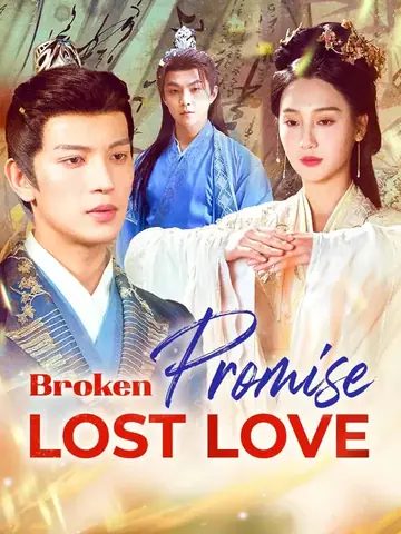 Broken Promise, Lost Love - Romance Short Drama | Melolo
