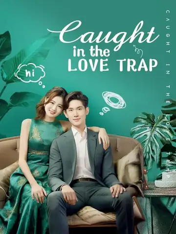 Caught in the Love Trap - Romance Short Drama | Melolo