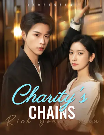 Charity's Chains - Billionaire Short Drama | Melolo