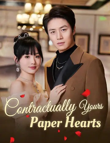 Contractually Yours Paper Hearts - Billionaire Short Drama | Melolo