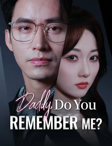 Daddy, Do You Remember Me? - Revenge Short Drama | Melolo