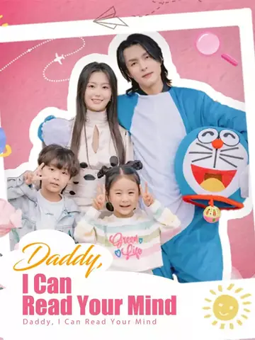 Daddy, I Can Read Your Mind - Fantasy Short Drama | Melolo